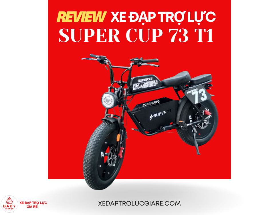 Super Cup 73 T1 có đáng mua không