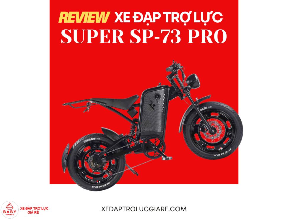 Super SP‑73 Pro – Chiếc xe đạp điện khiến tôi muốn bỏ luôn xe máy