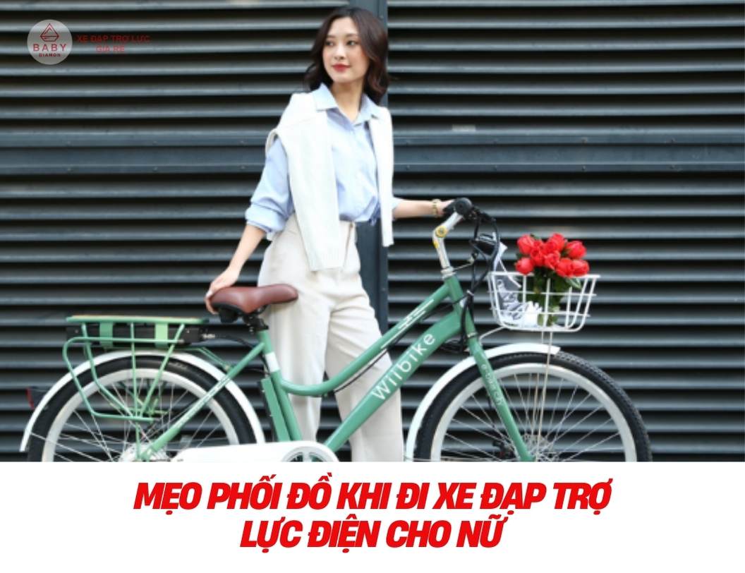 Mẹo phối đồ khi đi xe đạp trợ lực điện: Phong cách & An toàn cho nữ