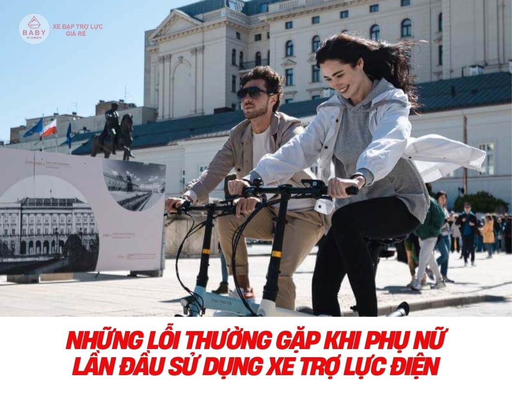 Những lỗi thường gặp khi phụ nữ lần đầu sử dụng xe trợ lực điện và cách khắc phục