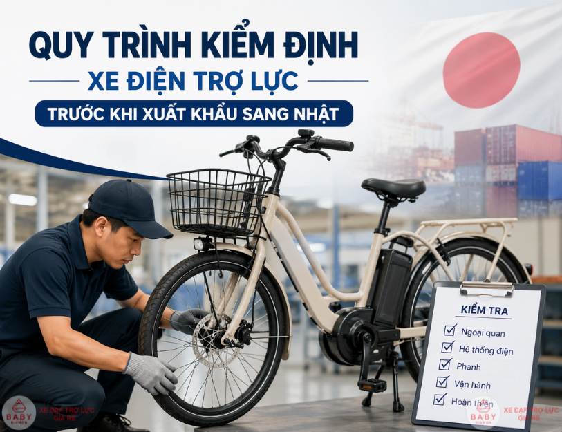 Quy trình kiểm định xe điện trợ lực trước khi xuất khẩu sang Nhật